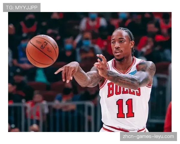 公牛攻防平衡，德罗赞连续高光表现，公牛德罗赞交易